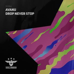 Download track Drop Never Stop (Extended Mix) Avanu