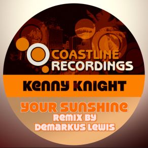 Download track Your Sunshine (Demarkus Lewis Rain Or Shine Remix) Kenny Knight