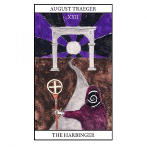 Download track The Harbinger Of Excavations August Traeger