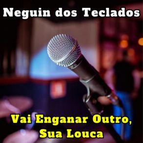 Download track Ela Não Larga Eu (Cover) Neguin Dos Teclados