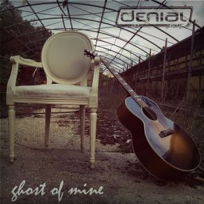 Download track Ghost Of Mine (Radio Edit) Denial