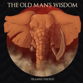 Download track The Old Man's Wisdom The Old Man's Wisdom