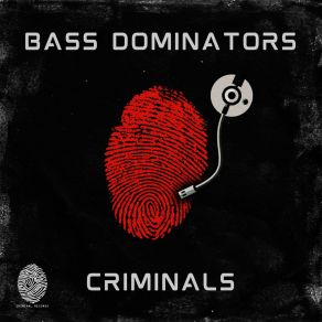 Download track Criminals (Radio Edit) Bass Dominators