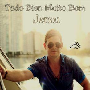 Download track Todo Bien Muito Bom Jerau