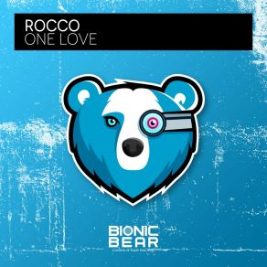 Download track One Love (Extended Mix) Rocco