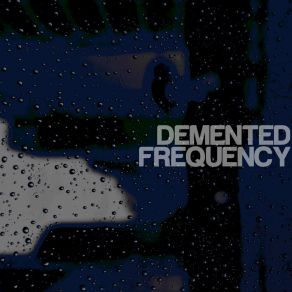 Download track Demented Frequency Moovin