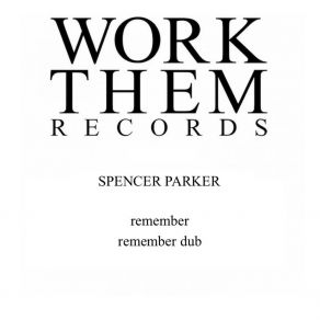 Download track Remember Dub Spencer Parker