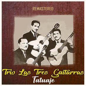 Download track Muchacha Loca (Remastered) Trío Las Tres Guitarras