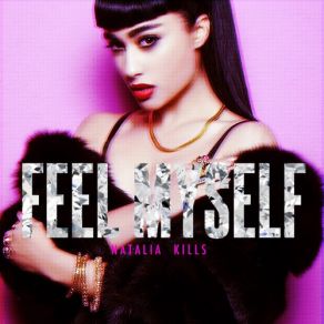 Download track Feel Myself Natalia Kills