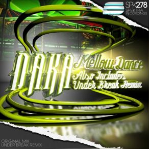 Download track Mellow Dance (Under Break Remix) Daka