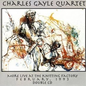 Download track Gifts Charles Gayle Quartet