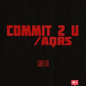 Download track Commit 2 U Shi'LO