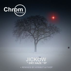 Download track Dry Haze Jickow