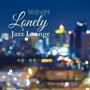 Download track Jazz In The Dead Of Night Relaxing Crew