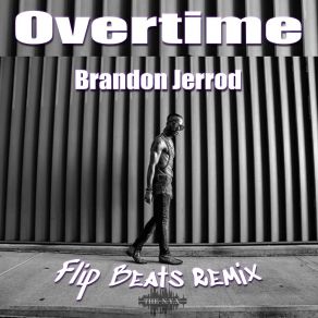 Download track Overtime (Vocal Version; Flip Beats Remix) Flip Beats