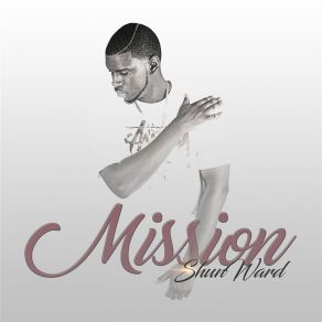 Download track Mission (Album A Cappella) Shun Ward