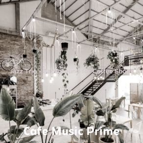 Download track Subdued Moods For Cozy Cafes Cafe Music Prime