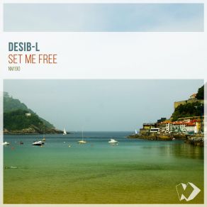 Download track Set Me Free (Original Mix) Desib-L