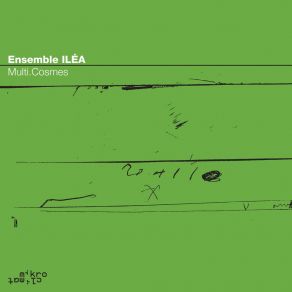 Download track Parallel. Soft. Crossing Ensemble ILÉA