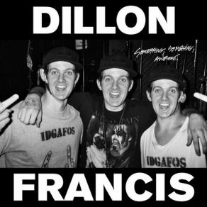 Download track Dill The Noise Original Mix Dillon Francis