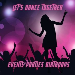 Download track Let's Dance Together Events Parties Birthdays