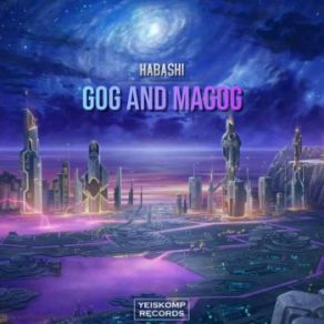 Download track Gog And Magog (Original Mix) Habashi