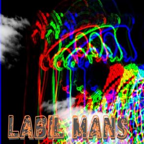 Download track Unpredictable Man LABIL MANS