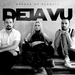 Download track Deja Vu (Radio Edit) Parade Of Planets