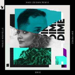 Download track Dime (Hadi Zeidan Remix) Emy PerezHadi Zeidan