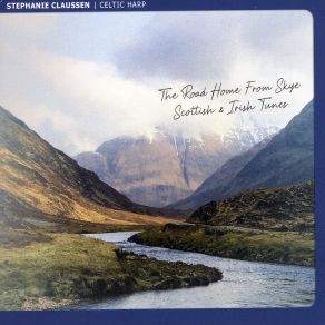 Download track The Duke Of Fife's Welcome To Deeside / Campbell's Farewell To Redcastle Stephanie Claussen