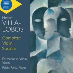 Download track Villa-Lobos: Violin Sonata No. 3, W171: II. Allegro Vivace Scherzando Emmanuele Baldini, Pablo Rossi