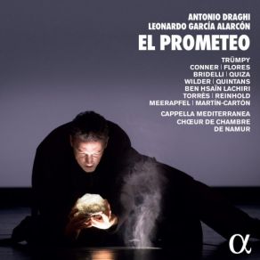 Download track Act II Scene 9 Quien De Los Cielos Profano Choeur De Chambre De Namur, Leonardo Garcia Alarcon, Capella Mediterranea