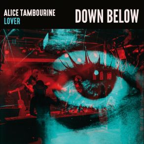 Download track Down Below Alice Tambourine Lover