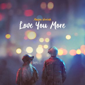 Download track Love You More Marjon Weerink