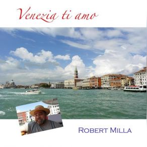 Download track Venezia Ti Amo Robert Milla