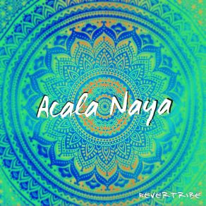 Download track Acala Naya Fevertribe