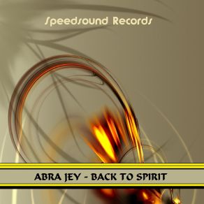 Download track Back To Spirit Abra Jey