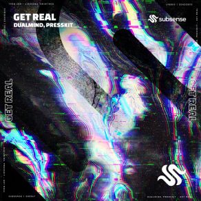 Download track Get Real (Original Mix) Presskit