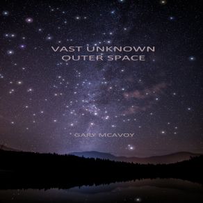 Download track Journey Beyond Edge Universe Gary McAvoy