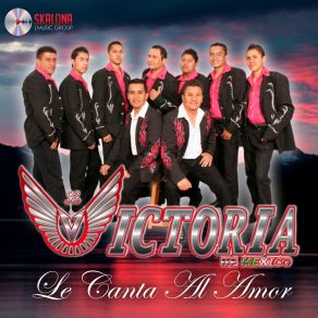 Download track Te Quiero Solo A Ti La Victoria De México