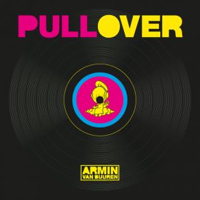 Download track Pull Over (Extended Mix) Armin Van Buuren, Speedy J