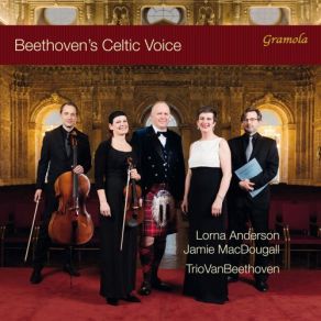 Download track Scottish Songs, Op. 108: No. 5, The Sweetest Lad Was Jamie Jamie MacDougall, Lorna Anderson, TrioVanBeethoven