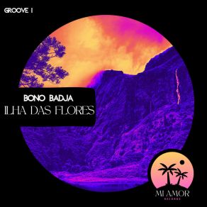 Download track Ilha Das Flores (Extended Mix) Bono Badja