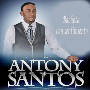 Download track Ay No Te Vayas Antony Santos