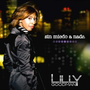 Download track Sin Miedo A Nada Lilly Goodman