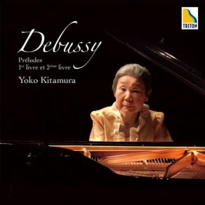 Download track Preludes 2eme Livre, L. 123 5. Bruyeres Claude Debussy, Yoko Kitamura