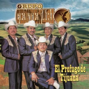 Download track El Profugo De Tijuana Grupo Centenario