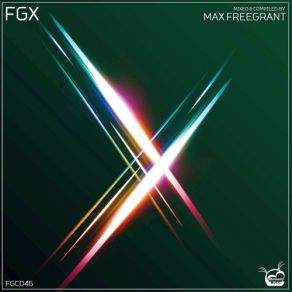 Download track Fgx (10th Years Anniversary) (Continuous DJ Mix) Max Freegrant