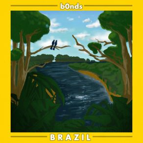 Download track Amazon River B0nds