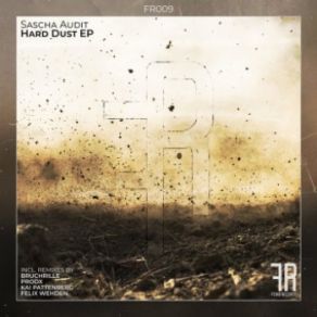 Download track Hard Dust (Bruchrille Remix) Sascha Audit